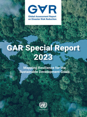 cover image of Global Assessment Report on Disaster Risk Reduction 2023